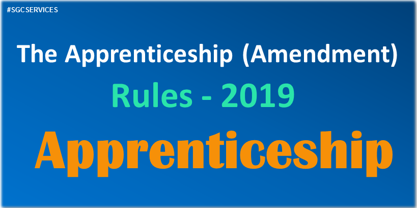 The Apprenticeship (Amendment) Rules, 2019 | SGC Blog - Payroll And ...